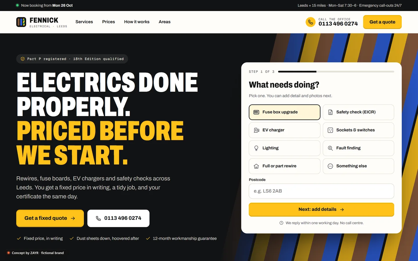 Fennick Electrical concept homepage on desktop: condensed uppercase headline “Electrics done properly. Priced before we start.” on black with wire-coloured stripes, beside a “What needs doing?” quote card.